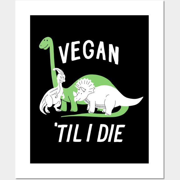 Vegan 'Til I Die Wall Art by krimons